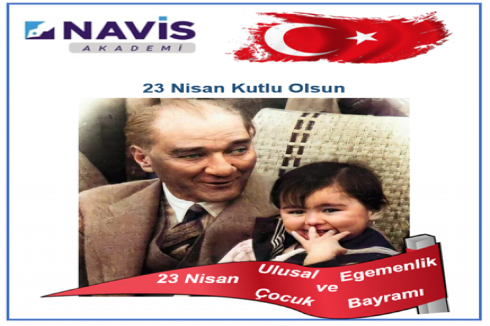 23 Nisan Ulusal Egemenlik ve Çocuk Bayramımız kutlu olsun!